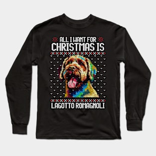 All I Want for Christmas is Lagotto Romagnolo - Christmas Gift for Dog Lover Long Sleeve T-Shirt